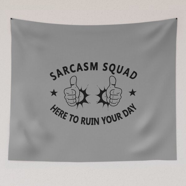 Item preview, Sarcasm Squad - Here to ruin your day! designed and sold by gegogneto.