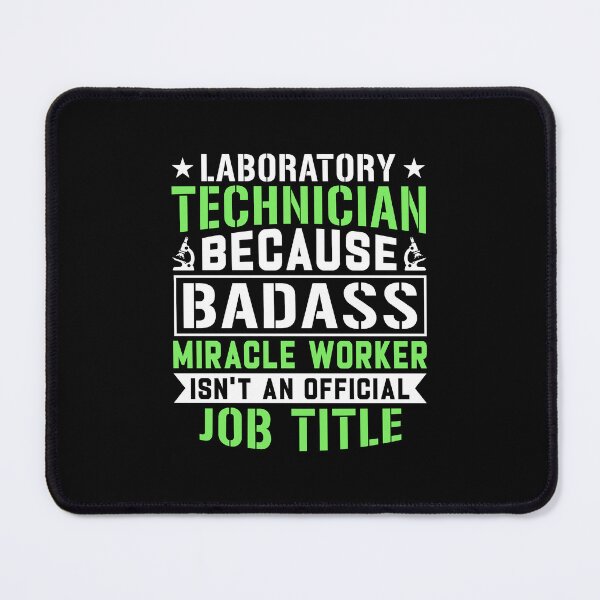 Item preview, Laboratory Technician Because Badass Miracle Worker designed and sold by DexertimaArt.