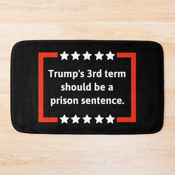 Item preview, Trump’s 3rd term should be a prison sentence  designed and sold by Rachel the Artist .
