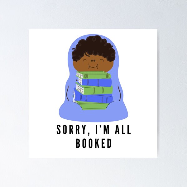 Item preview, Sorry, I'm all booked - happy blue reading burrito designed and sold by CreativeStrand.