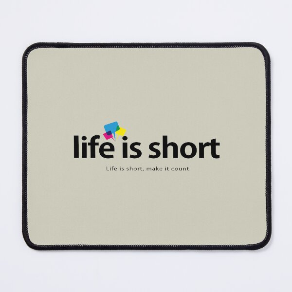 Item preview, Life is short, make it count designed and sold by Vanich-Panich.