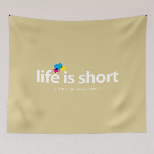Item preview, Life is short, make it count designed and sold by Vanich-Panich.