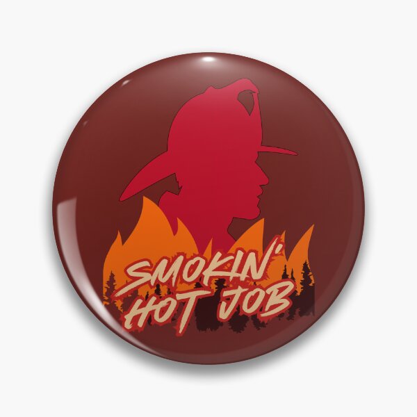 Item preview, Wildland Firefighter Smokin’ Hot Job  designed and sold by KateLeap.