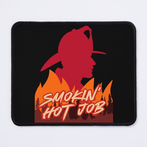 Item preview, Wildland Firefighter Smokin’ Hot Job designed and sold by KateLeap.