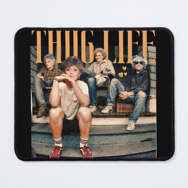 Item preview, The Golden Girl Thug Life , The Golden Girls Lover Gift 80s TV Sitcom Men Woman designed and sold by Taylor ART.