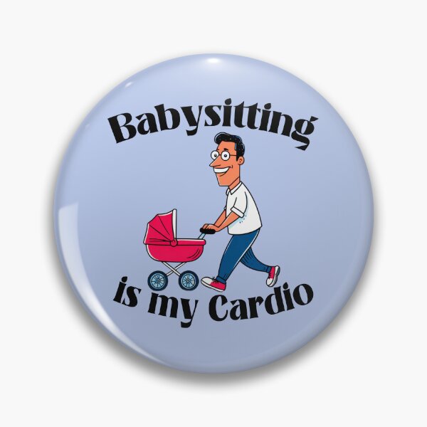 Item preview, Babysitting Is My Cardio 1 designed and sold by DigitalandPhoto.