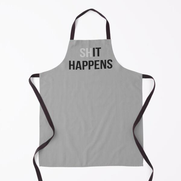 Item preview, (Sh)it Happens designed and sold by Lemon Pepper.