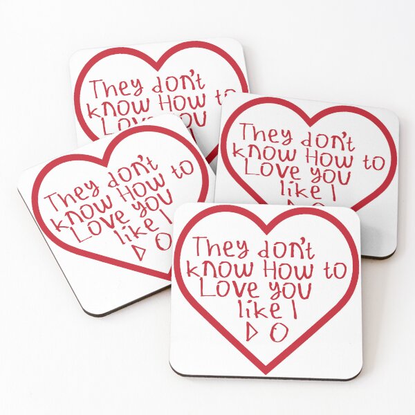 Item preview, They Don't Know How To Love You Like I Do designed and sold by kinpirks.