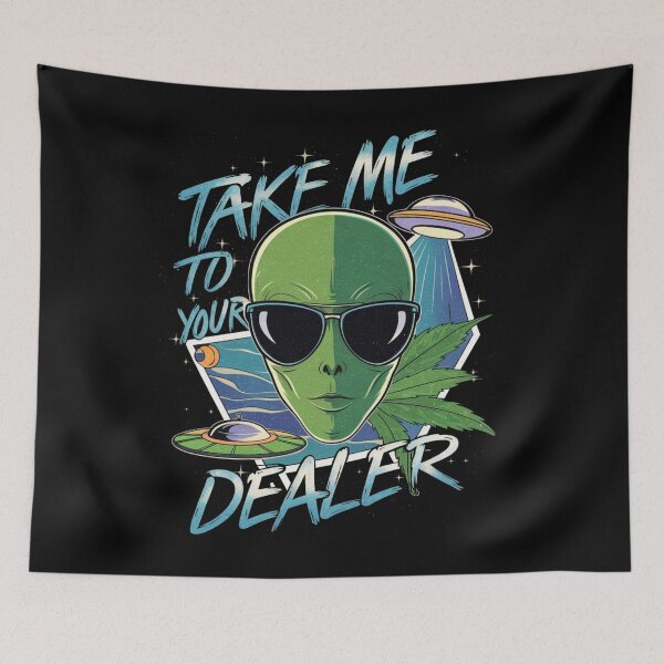 Item preview, Alien Take Me To Your Dealer Funny Stoner Humor  designed and sold by Moad Fahim.