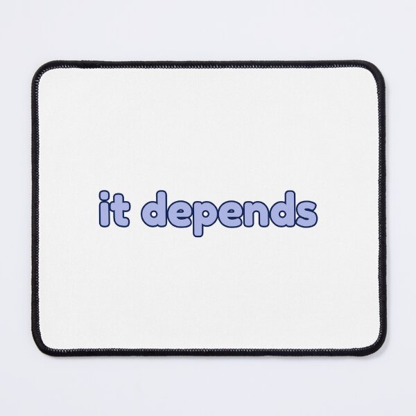 Item preview, It Depends designed and sold by junkyardcollage.