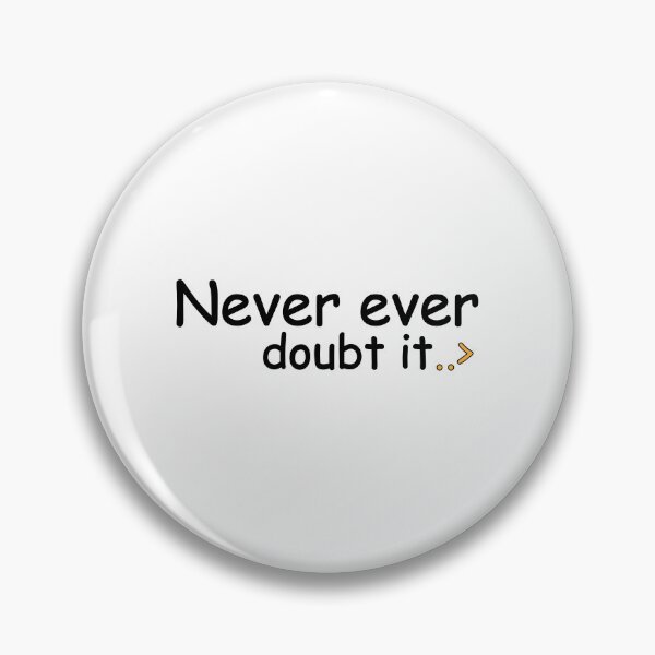 Item preview, Never ever doubt it designed and sold by Positive Mindzet!.