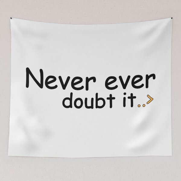 Item preview, Never ever doubt it designed and sold by Positive Mindzet!.
