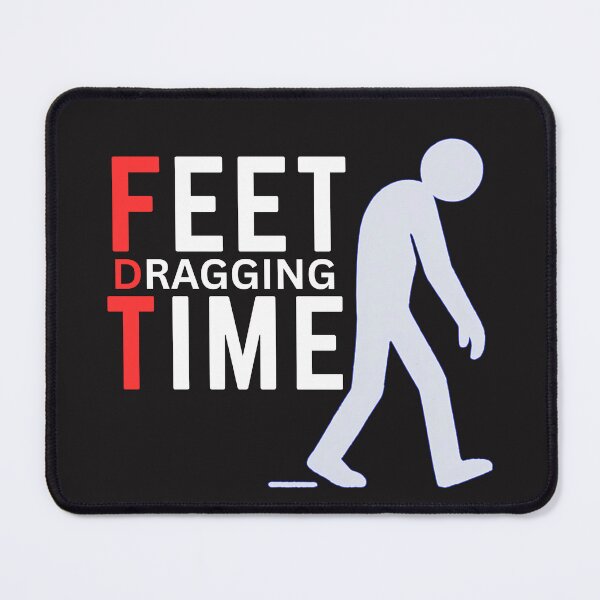 Item preview, Feet Dragging Time: The Daily Struggle Of Motivation designed and sold by elynne9.