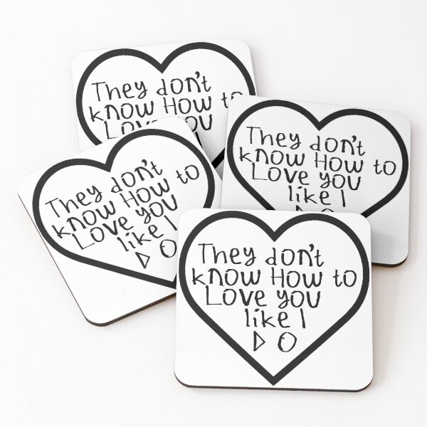 Item preview, They Don't Know How To Love You Like I Do designed and sold by kinpirks.