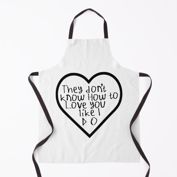 Item preview, They Don't Know How To Love You Like I Do designed and sold by kinpirks.