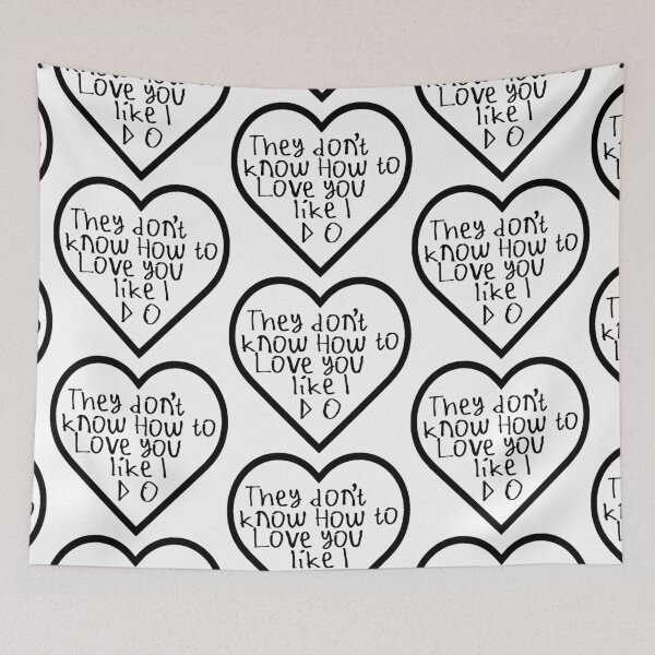 Item preview, They Don't Know How To Love You Like I Do designed and sold by kinpirks.