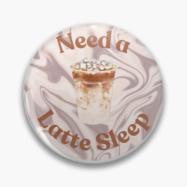 Item preview, Need a Latte Sleep designed and sold by Aesthetically yours.