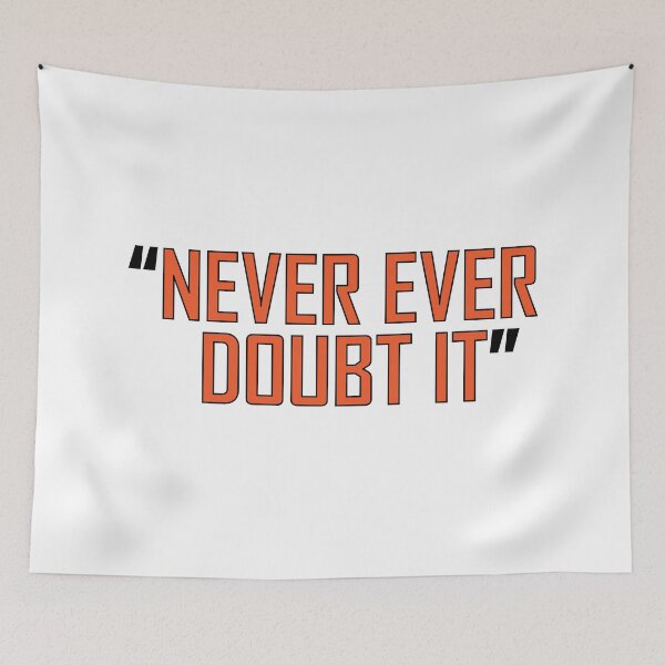 Item preview, "Never ever doubt it" designed and sold by Positive Mindzet!.