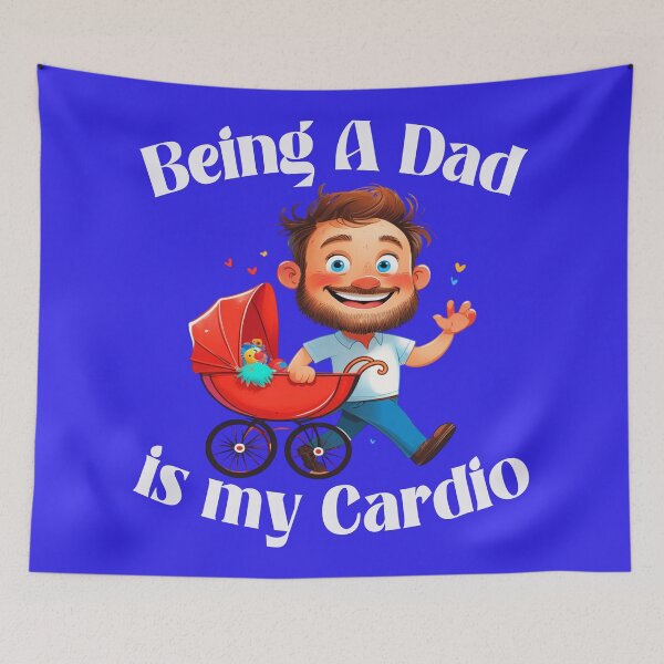 Item preview, Being a Dad Is My Cardio 1 designed and sold by DigitalandPhoto.