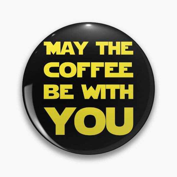Item preview, May The Coffee Be With You designed and sold by Lemon Pepper.