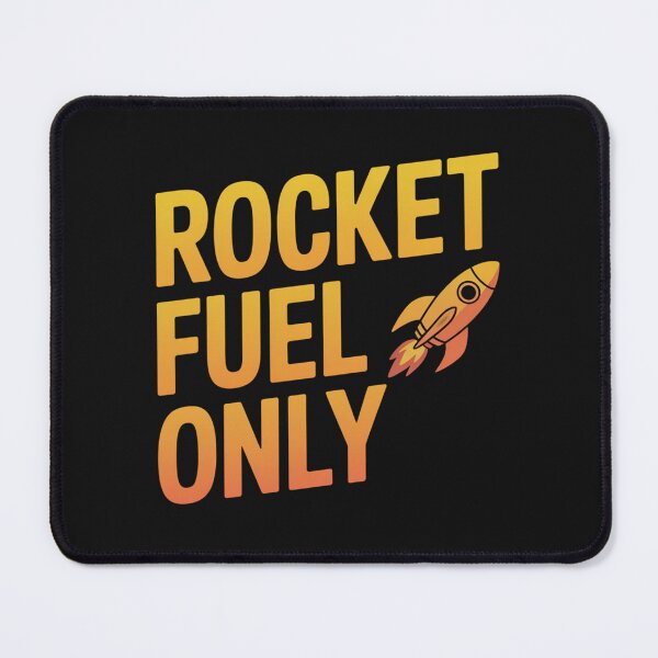 Item preview, Rocket Fuel Only designed and sold by SignumShop.