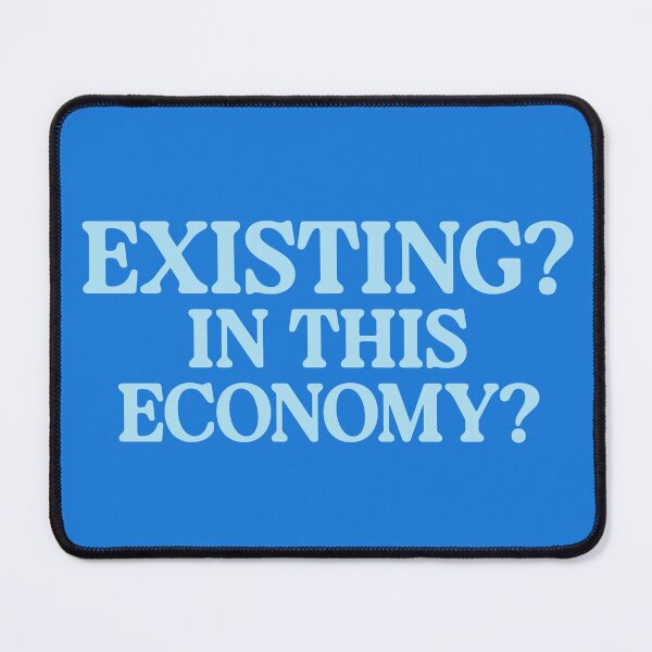Item preview, Existing? In this economy? designed and sold by Hey, Lex.