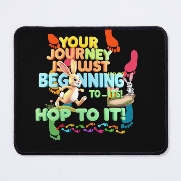 Item preview, YOUR JOURNEY IS JUST BEGINNING – Hop to It! T-Shirt | Embrace the Adventure designed and sold by Mikel-empire.