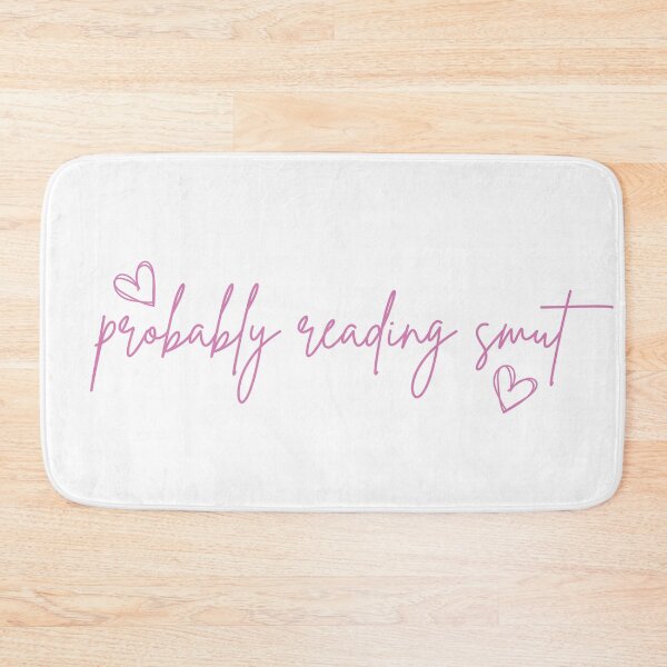 Item preview, Probably Reading Smut Hearts Pink designed and sold by Mollysb428.