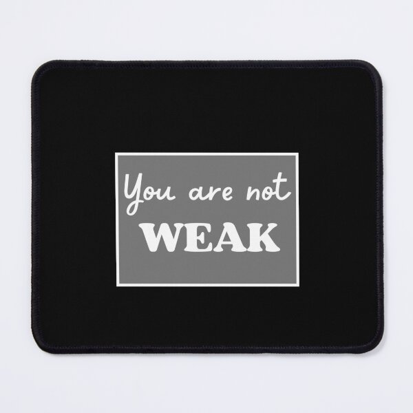 Item preview, You are not weak motivational design designed and sold by Naquo.