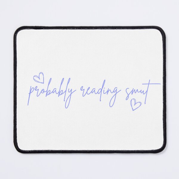 Item preview, Probably Reading Smut Hearts Blue designed and sold by Mollysb428.
