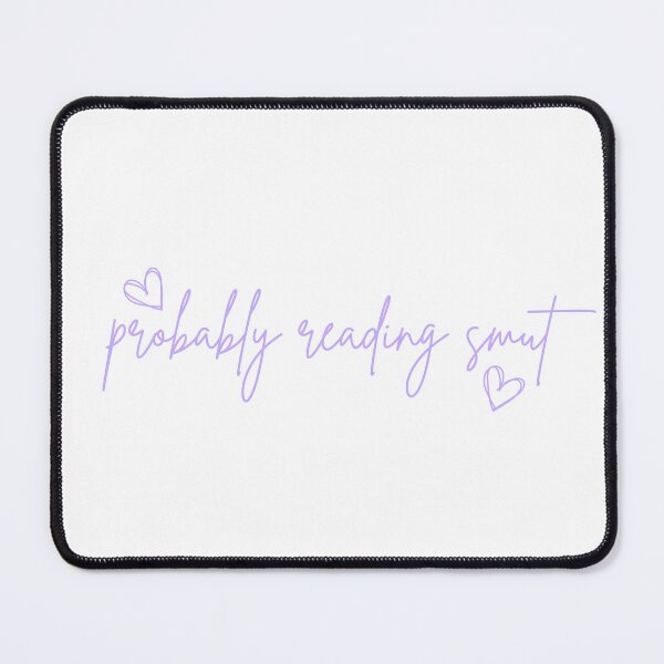 Item preview, Probably Reading Smut Hearts Purple designed and sold by Mollysb428.