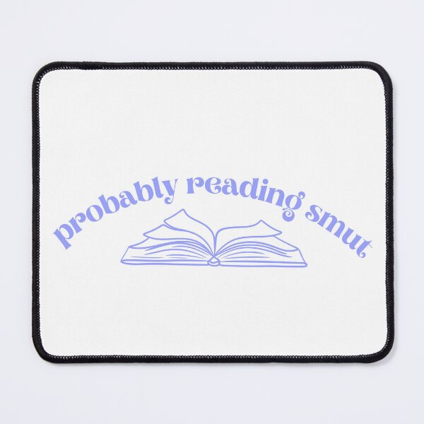 Item preview, Probably Reading Smut Open Book Blue designed and sold by Mollysb428.