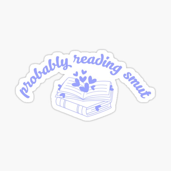 Item preview, Probably Reading Smut Hearts & Books Blue designed and sold by Mollysb428.