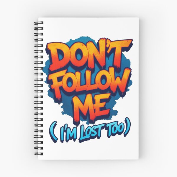 Item preview, Don't follow me (I'm lost too) designed and sold by NovaClo.