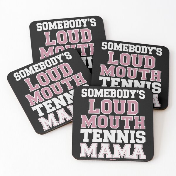 Item preview, Somebody's Loud Mouth Tennis Mama | Funny Sports Mom Quote designed and sold by SlocifieShop.