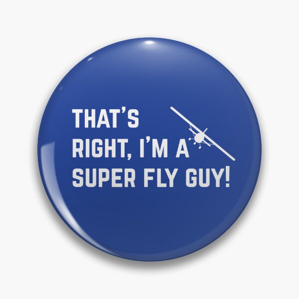 Item preview, That's Right, I'm a Super Fly Guy! designed and sold by OozingOut.
