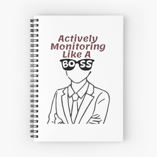 Item preview, Actively Monitoring Like A Boss designed and sold by BlossomYumi.