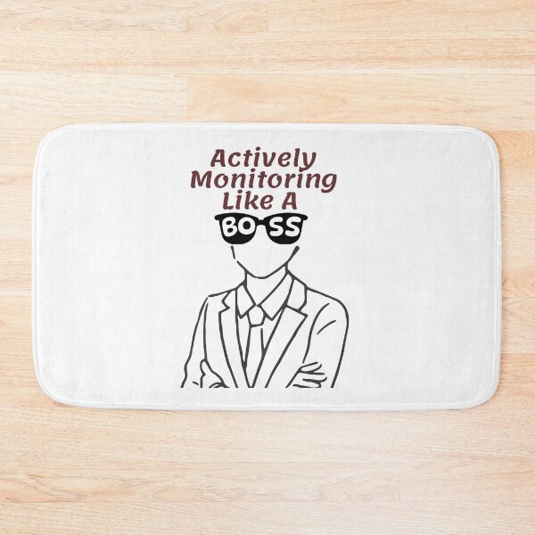 Item preview, Actively Monitoring Like A Boss designed and sold by BlossomYumi.