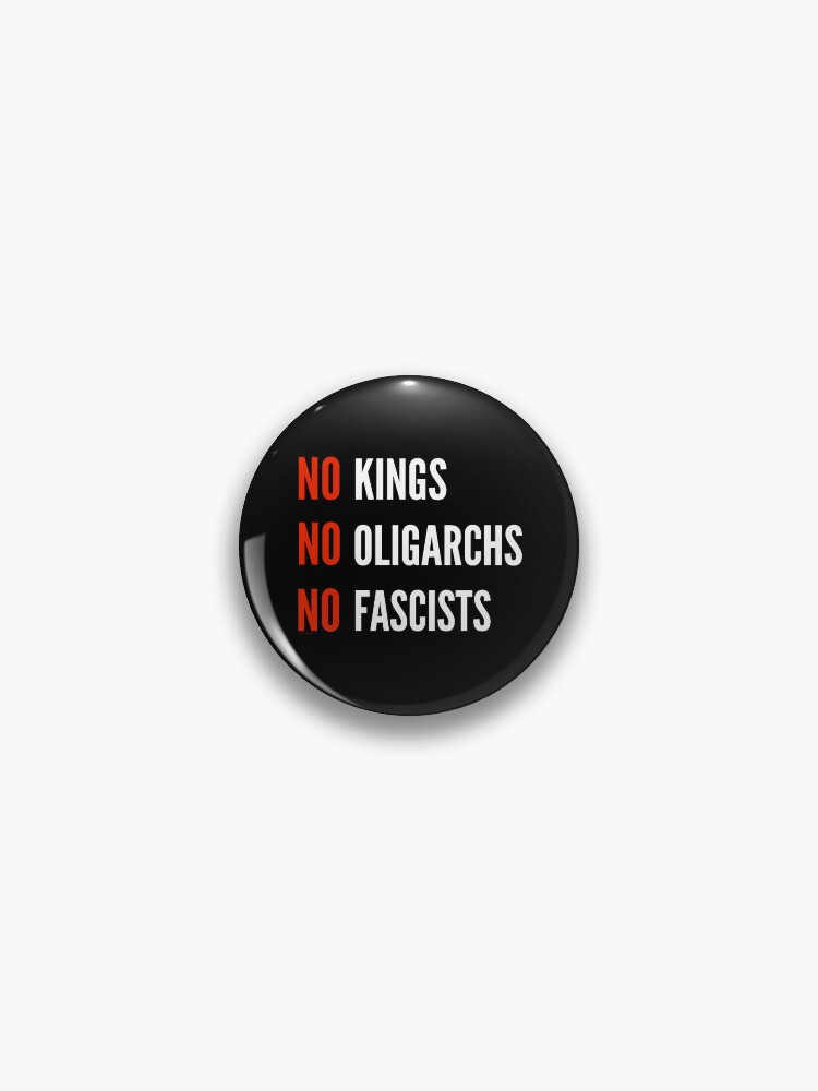 Thumbnail 1 of 3, Pin, No Kings Oligarchs Fascists designed and sold by ArtVixen.