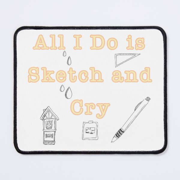 Item preview, All I Do Is Sketch and Cry designed and sold by summer-loving.