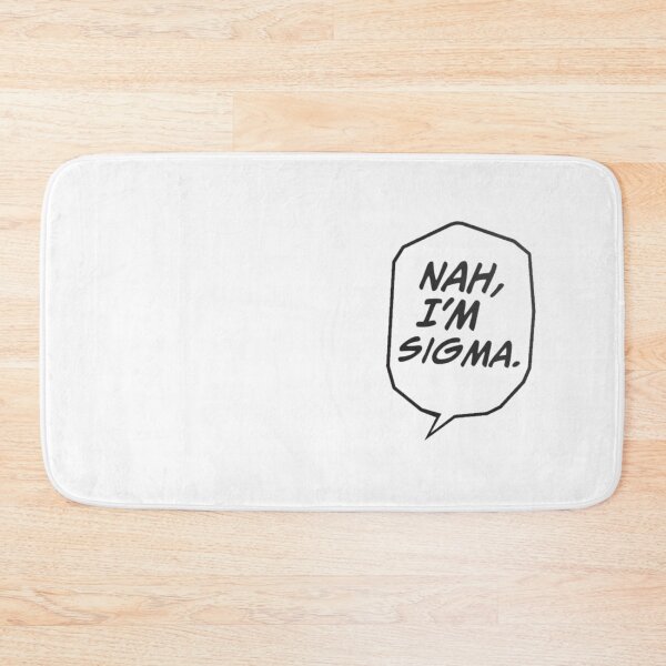 Item preview, Nah, I’m Sigma designed and sold by eddict.