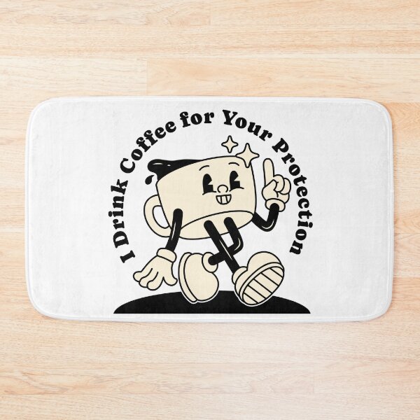 Item preview,    I Drink Coffee for Your Protection designed and sold by ArtDesignTp.