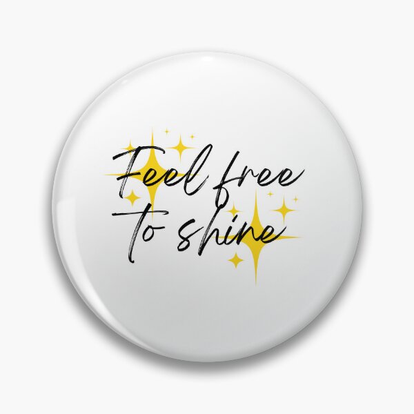 Item preview, Feel free to shine designed and sold by whiitexr6.