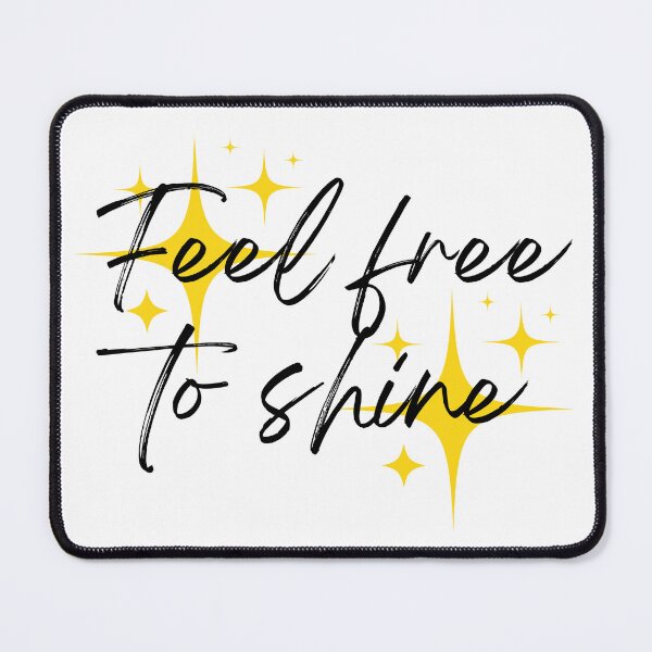 Item preview, Feel free to shine designed and sold by whiitexr6.