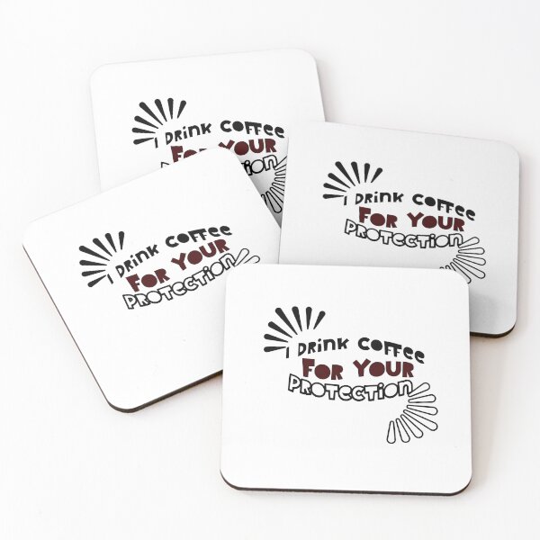 Item preview,  I Drink Coffee for Your Protection designed and sold by ArtDesignTp.