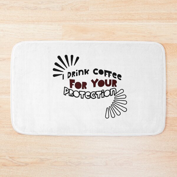 Item preview,  I Drink Coffee for Your Protection designed and sold by ArtDesignTp.