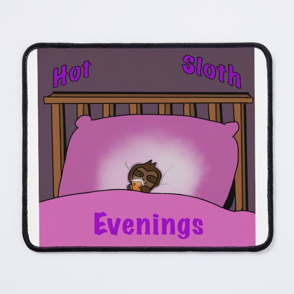 Item preview, Hot Sloth Evenings designed and sold by UnhrriedTrsrs.