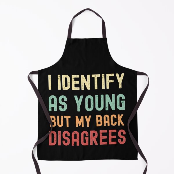 Item preview, I Identify As Young But My Back Disagrees designed and sold by Slawomir  Holly.