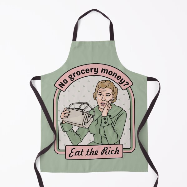 Item preview, No Grocery Money? Eat The Rich designed and sold by Unhinged Heather.