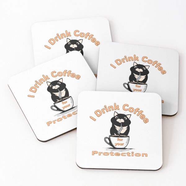 Item preview, I Drink Coffee for Your Protection  Cat and Coffee Lover Design designed and sold by ArtDesignTp.